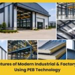 Top Features of Modern Industrial & Factory Sheds Using PEB Technology