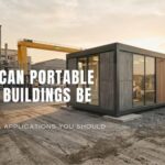 Where Can Portable Prefab Buildings Be Used? 10 Practical Applications You Should Consider
