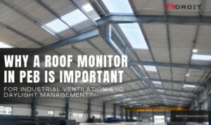 Read more about the article Why a Roof Monitor in PEB Is Important for Industrial Ventilation and Daylight Management?